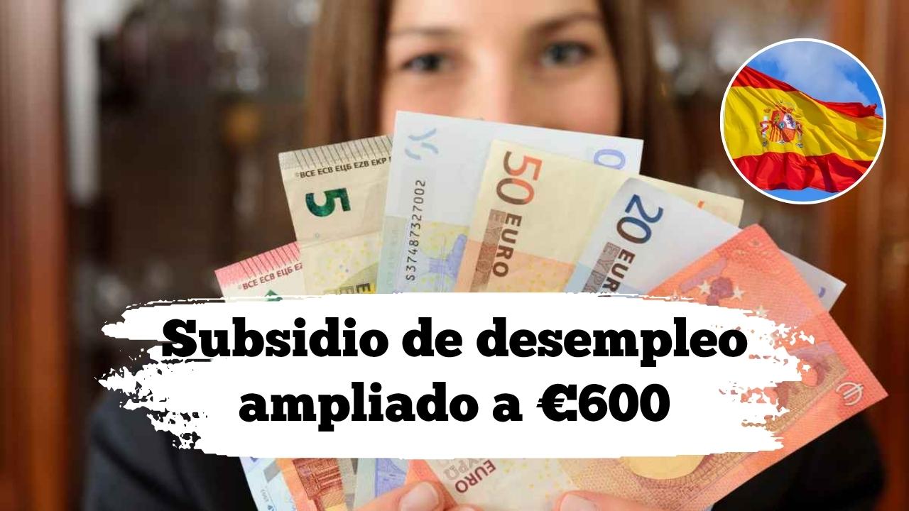 Subsidio de desempleo ampliado a €600: pasos para pedirlo este 2025