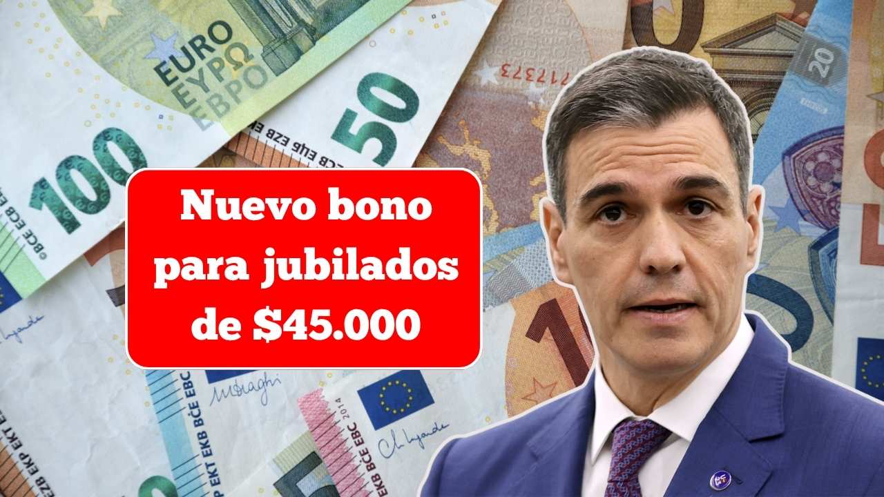 Nuevo bono para jubilados de $45.000: quién califica y cómo pedirlo