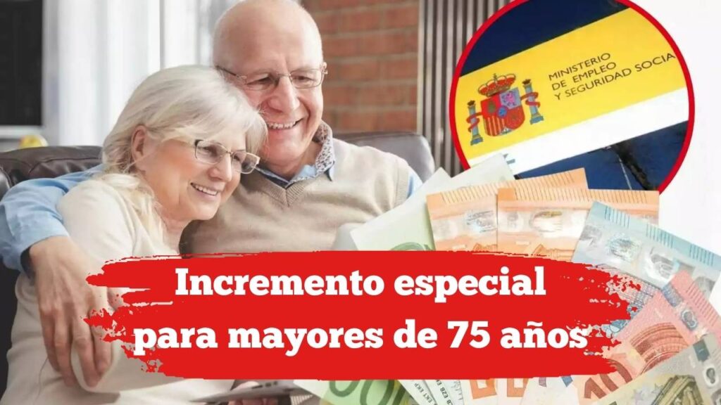 Incremento especial para mayores de 75 años: 100€ extra al mes, requisitos y pagos confirmados