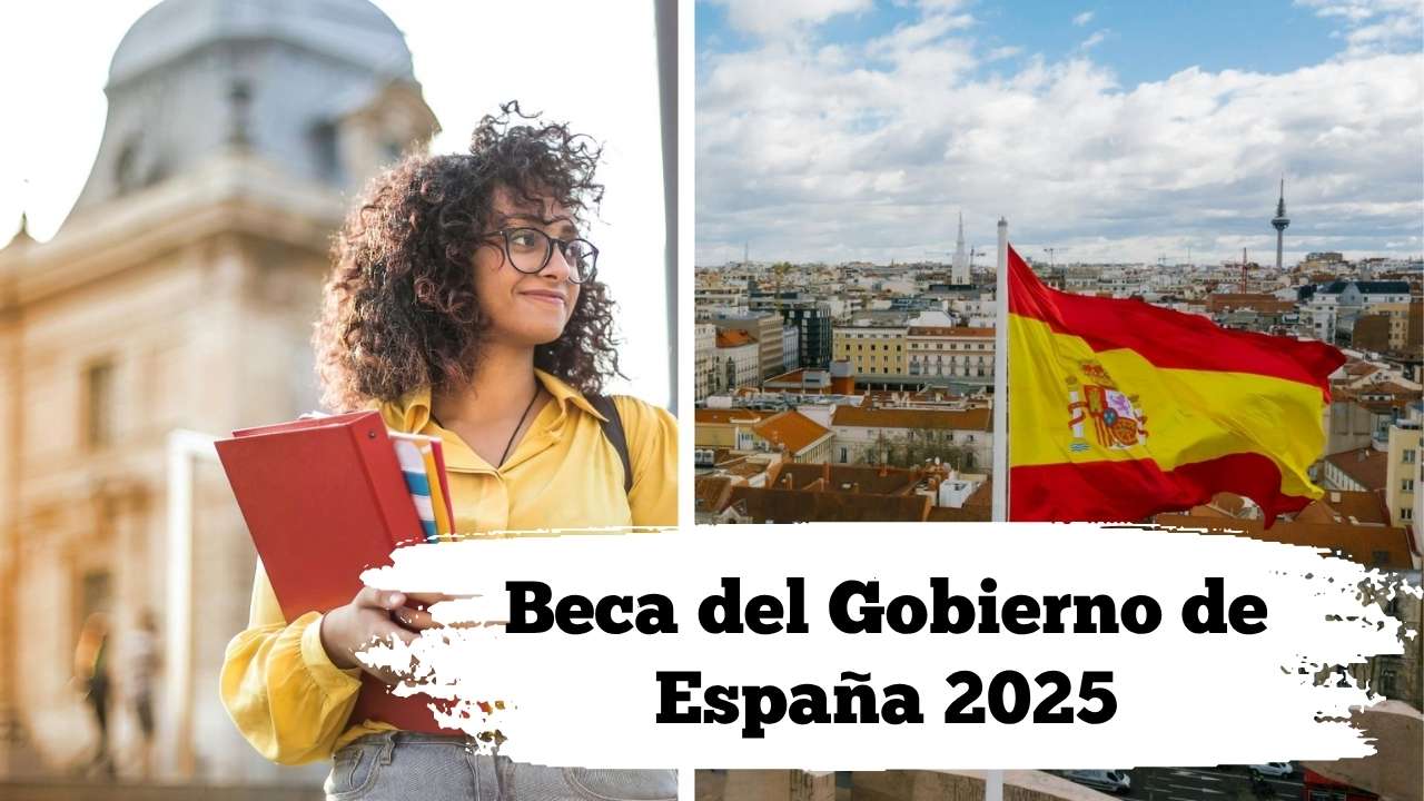 Beca del Gobierno de España 2025: Guía Fácil de Solicitud y Beneficios para Estudiantes